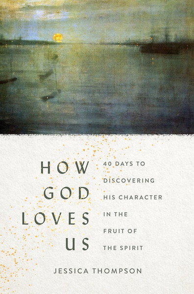 How God Loves Us by Thompson Jessica