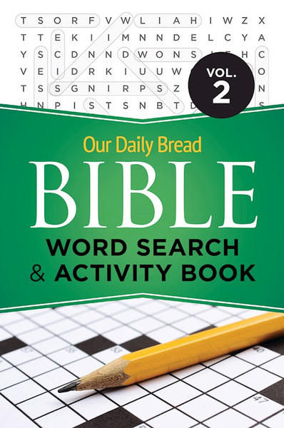 Our Daily Bread Bible Word Seach & Activity Book Volume 2 by Our Daily Bread
