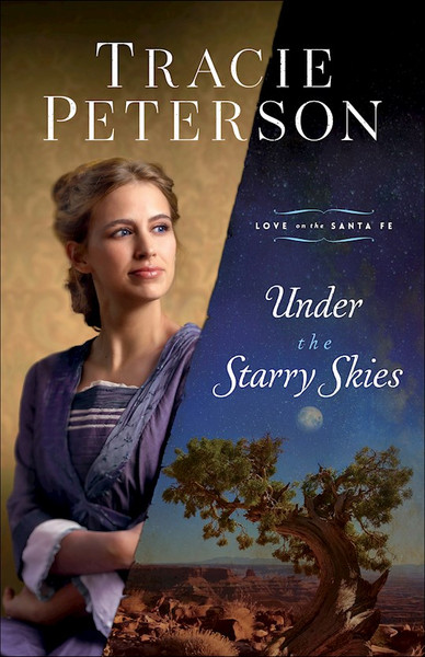 Under The Starry Skies (Love On The Sante Fe)-Softcover by Peterson Tracie