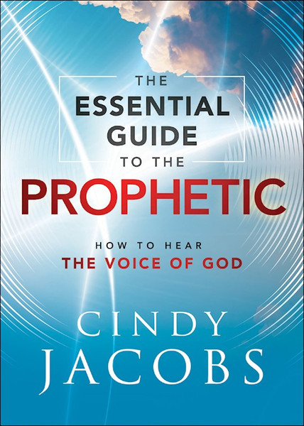 The Essential Guide To The Prophetic by Jacobs Cindy