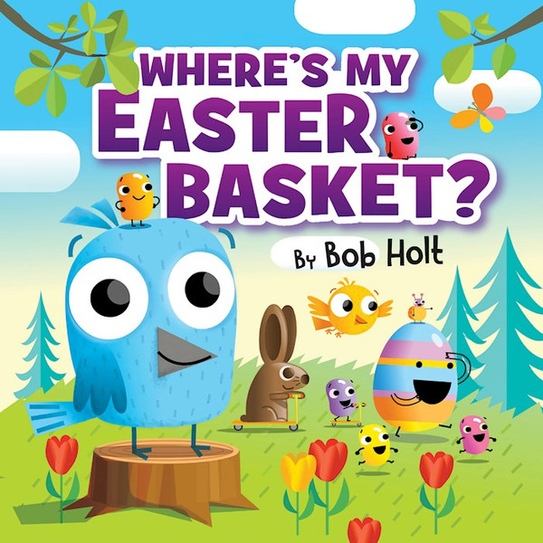 Where's My Easter Basket? by Holt Bob