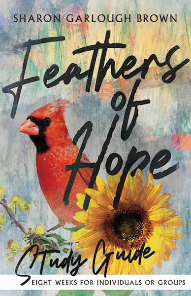 Feathers Of Hope Study Guide by Brown Sharon Garlo