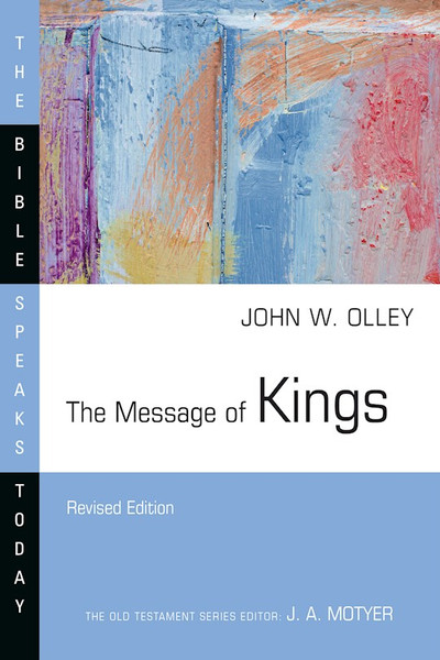 The Message Of Kings (Revised) (The Bible Speaks Today) by Olley John W