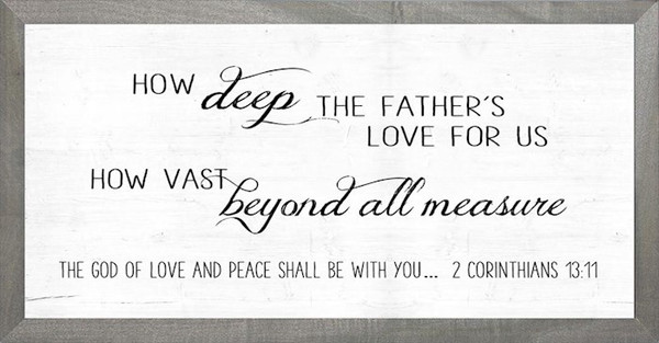 Framed Art-How Deep the Father's Love (8 x 16) by Beechdale Frames