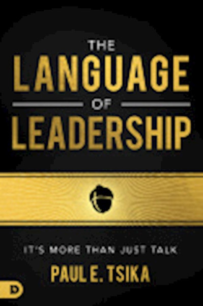 The Language of Leadership by Tsika Paul