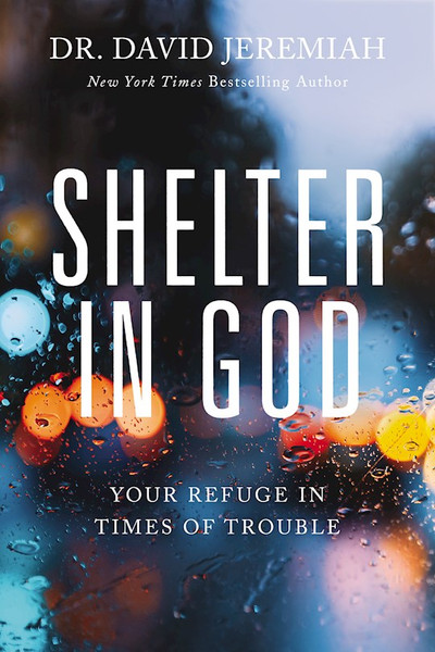 Shelter In God by Jeremiah Dr David