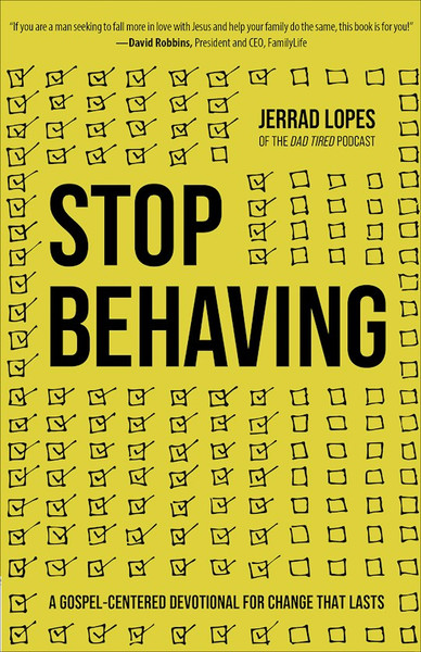 Stop Behaving by Lopes Jerrad
