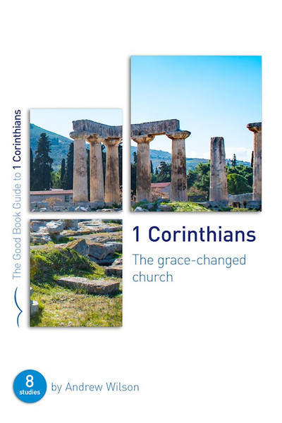 1 Corinthians (Good Book Guides) by Wilson Andrew