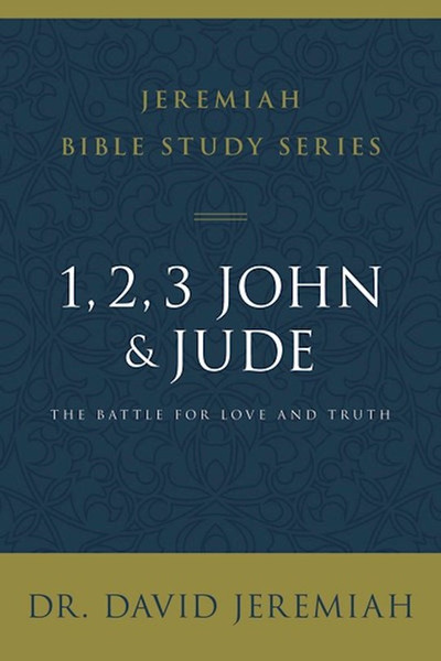 1 2 3 John And Jude (Jeremiah Bible Study Series) by Jeremiah Dr David