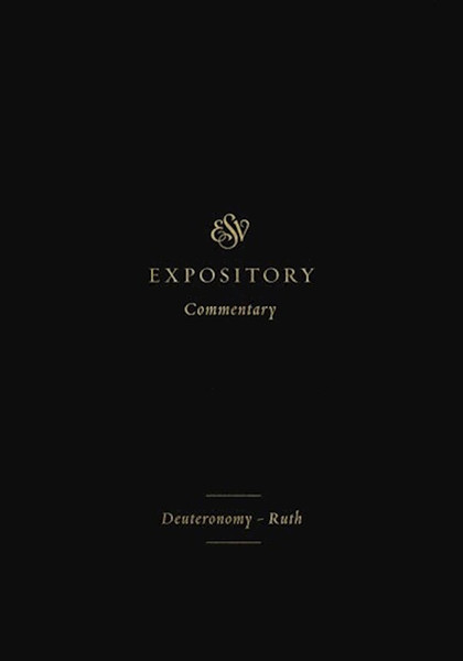 ESV Expository Commentary: Deuteronomy-Ruth (Volume 2) by Duguid Iain