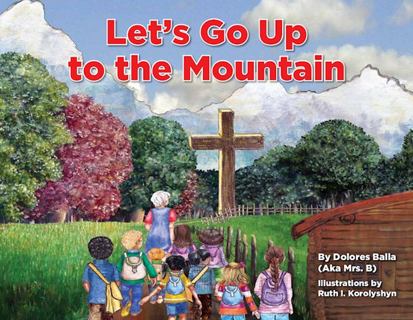 Let's Go up to the Mountain by Balla Delores