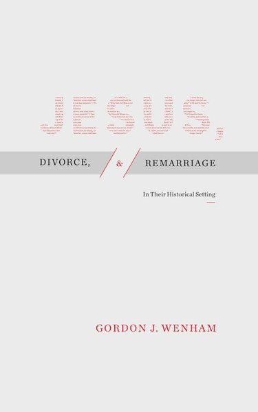 Jesus Divorce and Remarriage by Wenham Gordon J