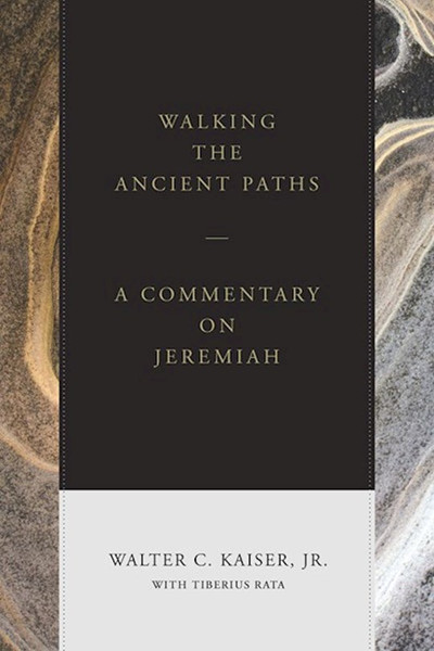 Walking the Ancient Paths by Kaiser Jr. Walter