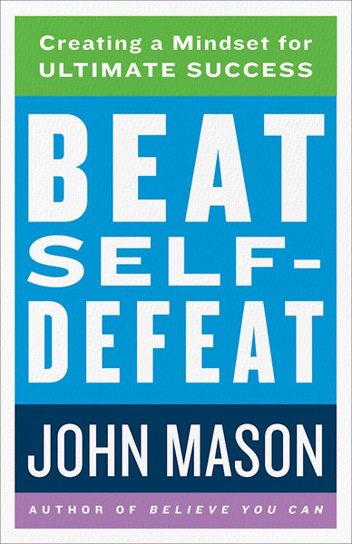 Beat Self-Defeat by Mason John