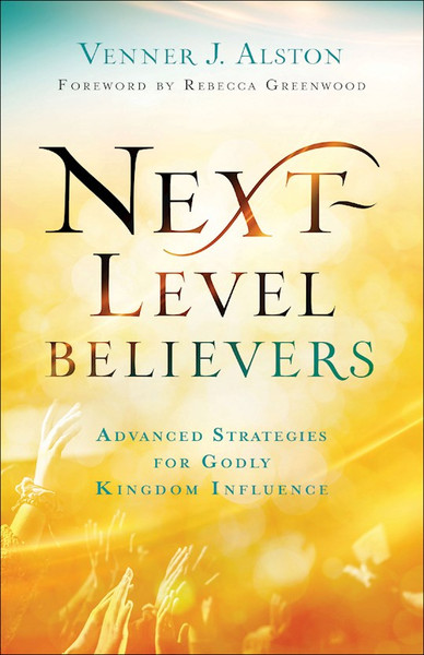 Next-Level Believers by Alston Venner