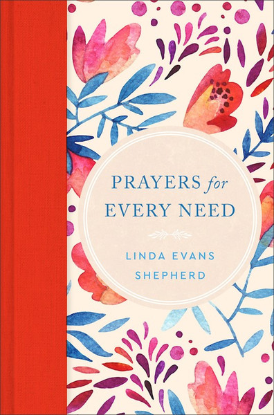 Prayers For Every Need by Shepherd Linda Eva