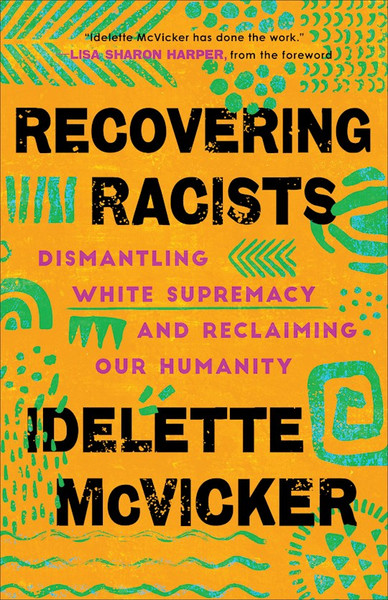 Recovering Racists by Mcvicker Idelette