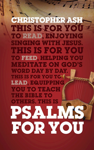 Psalms For You (God'S Word For You) by Ash Christopher