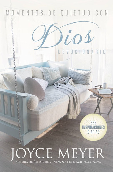 Momentos de Quietud con Dios (Quiet Times With God Devotional) by Meyer Joyce