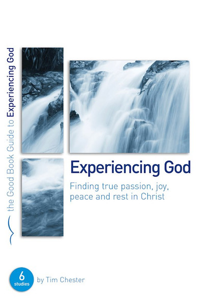 Experiencing God (Good Book Guides) by Chester Tim