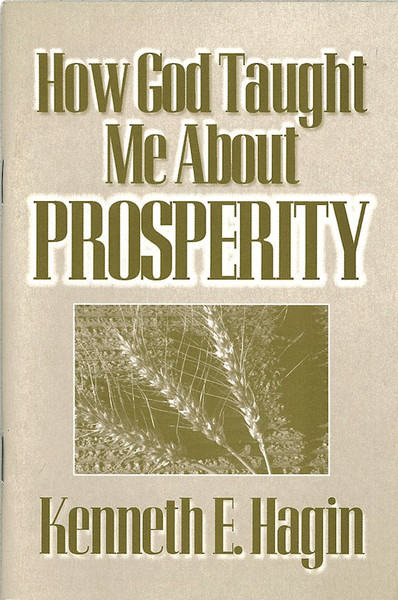 How God Taught Me About Prosperity by Hagin Kenneth E