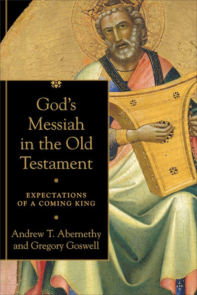 God's Messiah In The Old Testament by Abernethy Andrew