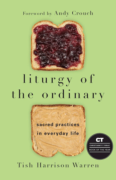 Liturgy Of The Ordinary by Warren Tish Harris
