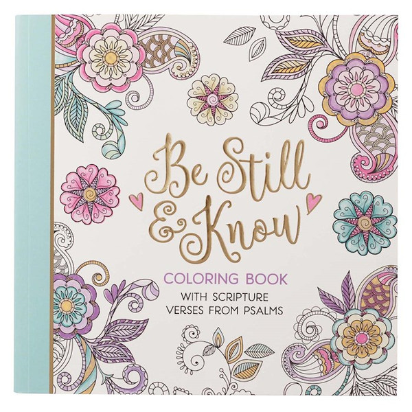 Be Still Adult Coloring Book by Christian Art Gift