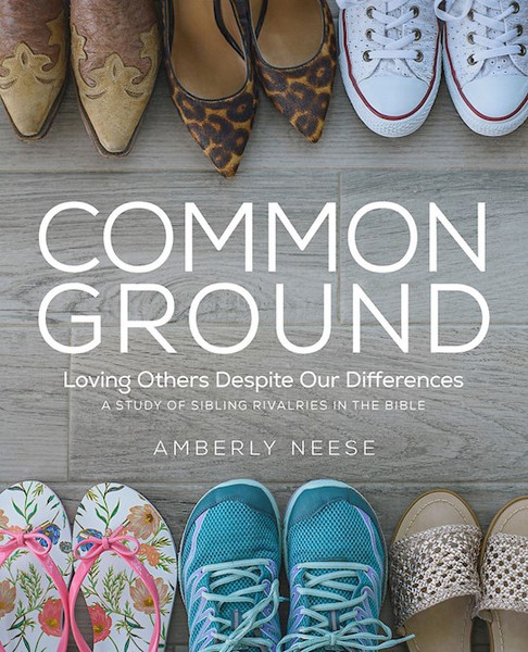 Common Ground: Women's Bible Study Guide With Leader Helps by Neese Amberly