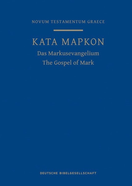 A Greek Scripture Journal For The Gospel Of Mark by Society German Bib