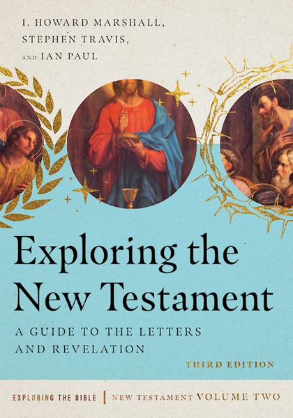 Exploring The New Testament by Marshall Howard I