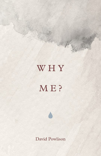 Tract-Why Me? (Pack Of 25) by Powlison David