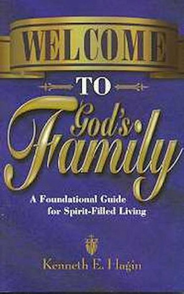Welcome To God's Family by Hagin Kenneth E