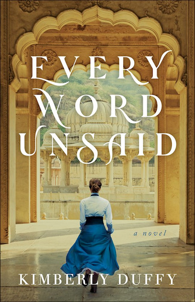 Every Word Unsaid by Duffy Kimberly