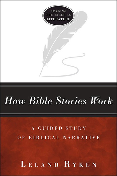 How Bible Stories Work by Ryken Leland