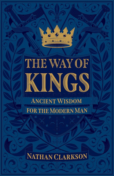 The Way Of Kings by Clarkson Nathan