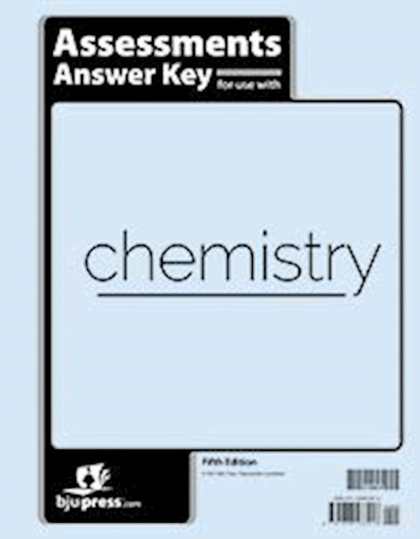 Chemistry 11 Assessments Answer Key (5th Edition) by BJU Press