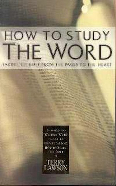 How To Study The Word by Lawson Terry