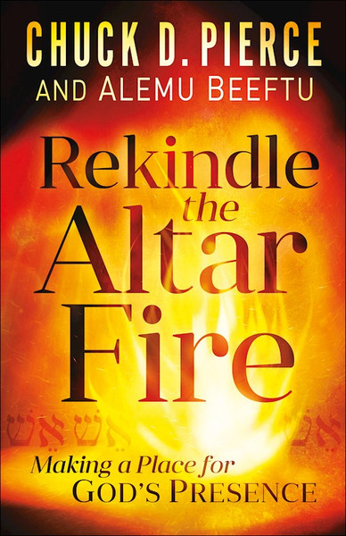 Rekindle The Altar Fire by Pierce Chuck