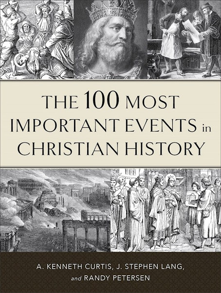 The 100 Most Important Events In Christian History (Repack) by Various