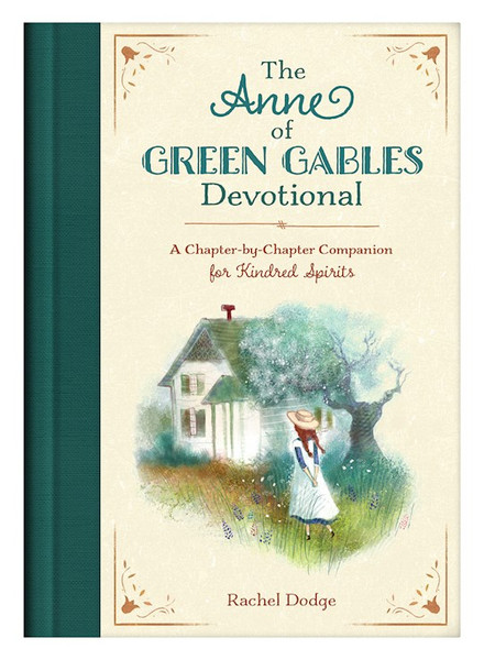The Anne Of Green Gables Devotional by Dodge Rachel