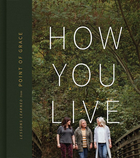 How You Live by Point Of Grace
