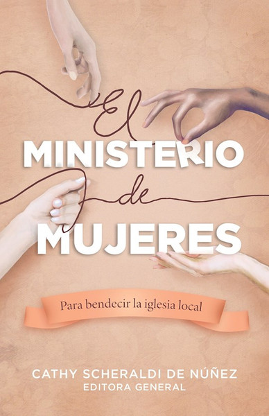 Un Ministerio para Mujeres (Women's Ministry) by Scheraldi De Nunez