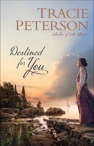 Destined For You (Ladies Of The Lake #1)-Hardcover by Peterson Tracie