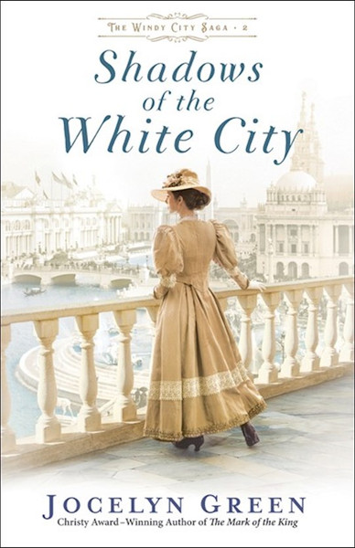 Shadows Of The White City (The Windy City Saga #2) by Green Jocelyn