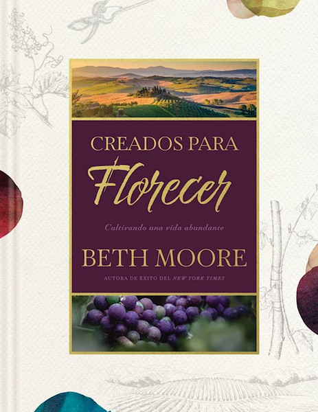 Creados para Florecer (Made To Flourish) by Moore Beth