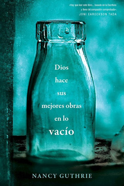 Dios Hace sus Mejores Obras en lo Vacio (God Does His Best Work With Empty) by Guthrie Nancy