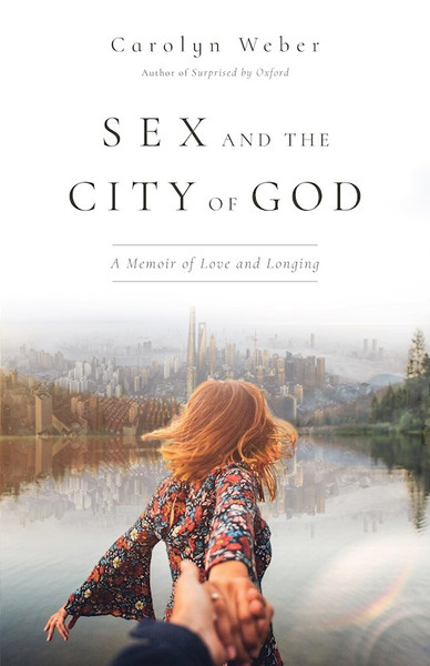 Sex And The City Of God by Weber Carolyn