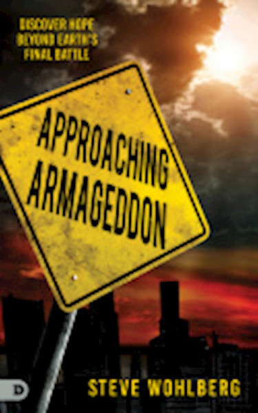 Approaching Armageddon by Wohlberg Steve