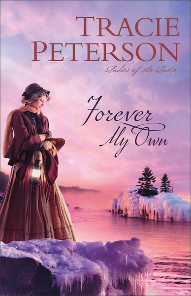 Forever My Own (Ladies Of The Lake #2)-Softcover by Peterson Tracie